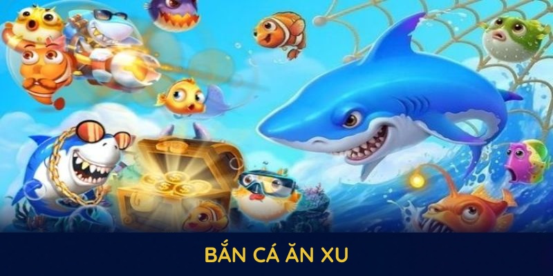 bắn cá ăn xu